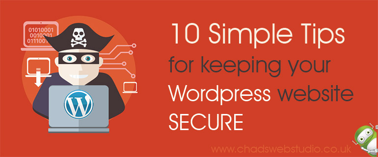 10 Top Security Tips for WordPress Newbies – Call us on 01780 740893
